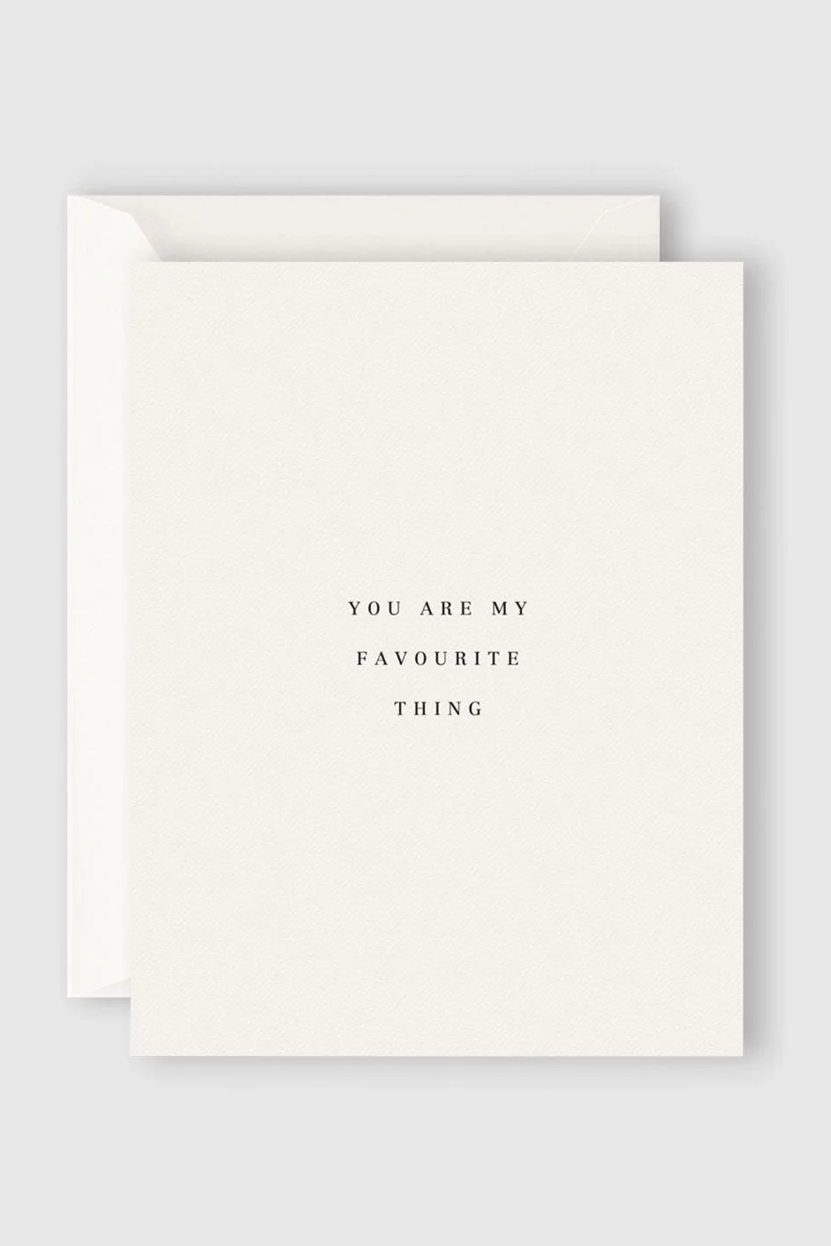 YOU ARE MY FAVOURITE THING CARD